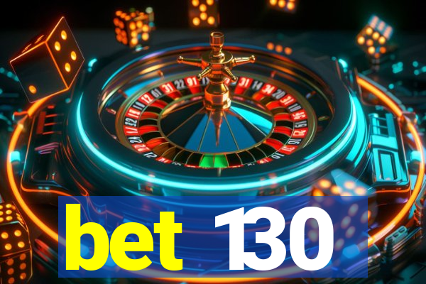bet 130